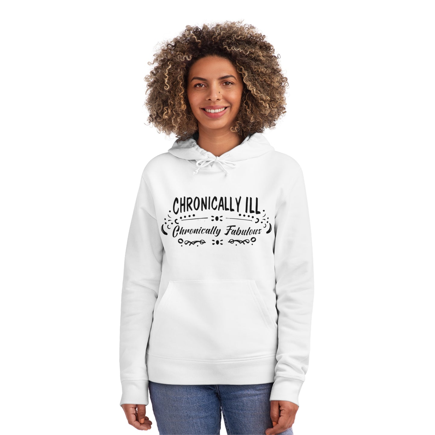 Chronically Ill, Chronically Fabulous, Unisex Organic Drummer Hoodie, Printed