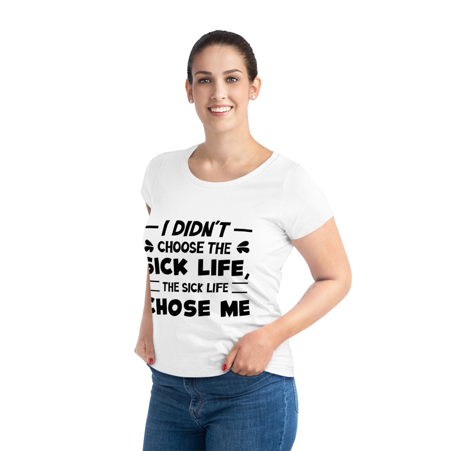 I Didn't Choose the Sick Life, Women's Jazzer T-shirt (Light), Printed