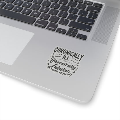 Chronically Ill, Chronically Fabulous, Sticker (Black)