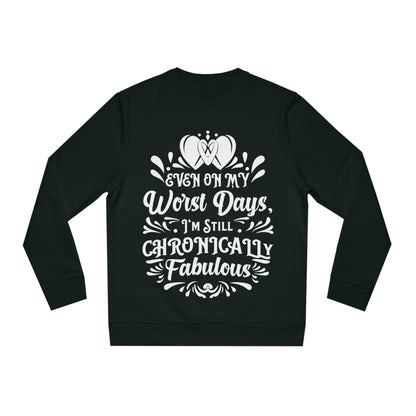 Even on My Worst Days, Unisex Organic Sweatshirt, Printed