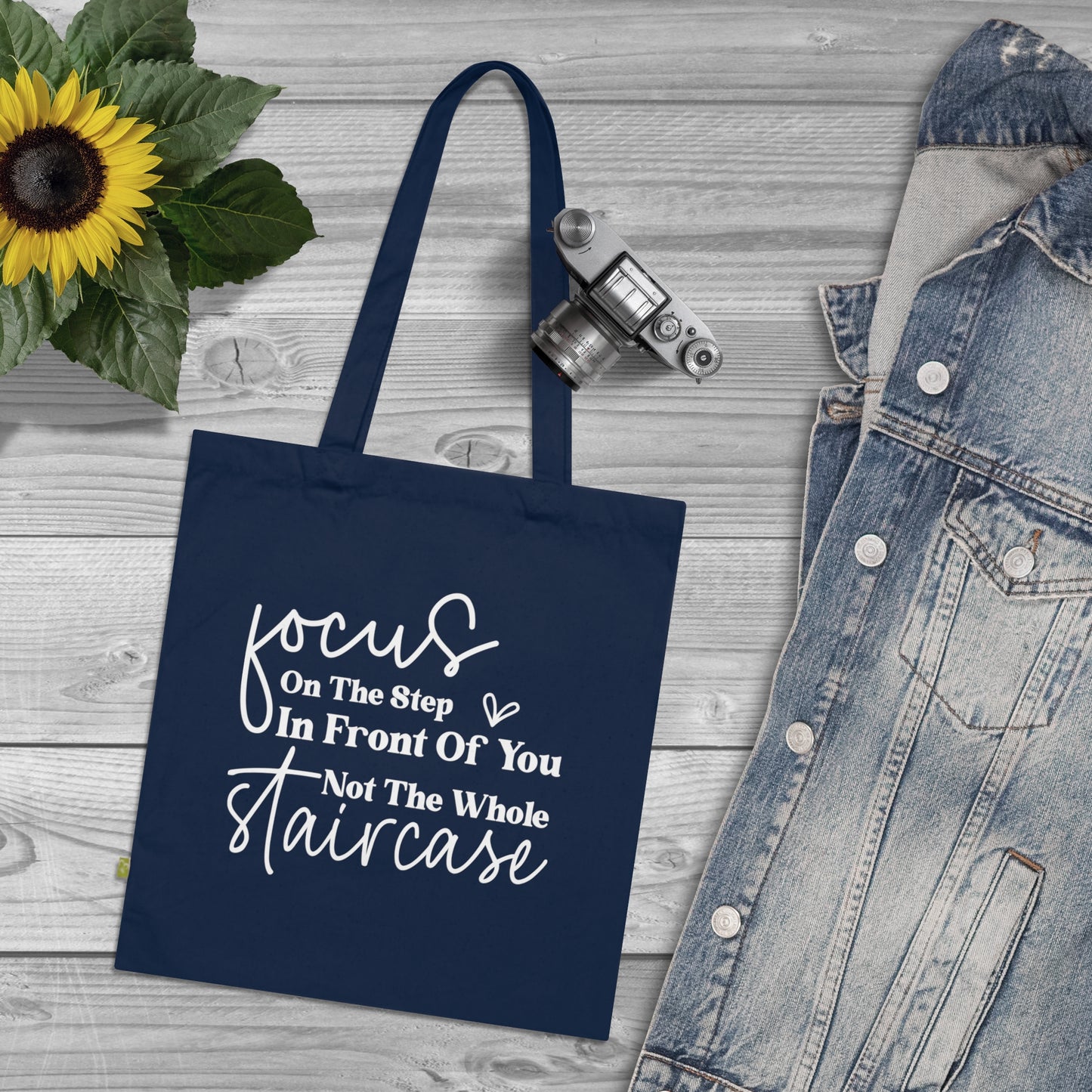 Focus On The Step In Front Of You, Organic Tote (Colorful), Printed