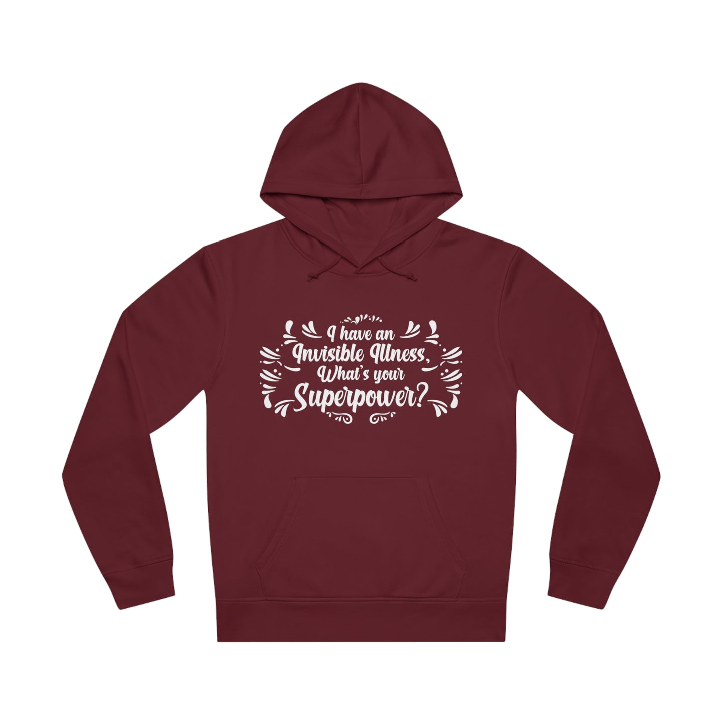 I have an Invisible Illness, Unisex Organic Drummer Hoodie, Printed