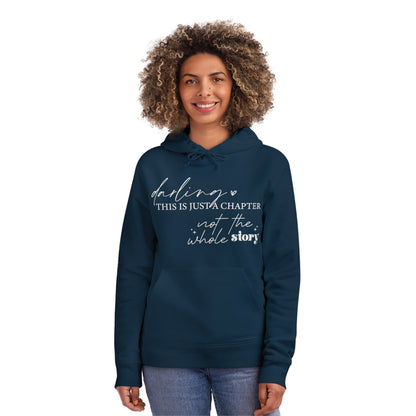 Darling This is Just a Chapter, Unisex Organic Drummer Hoodie, Printed