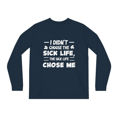 I Didn't Choose the Sick Life, Unisex Organic Long Sleeve Tee, Printed