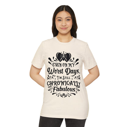 Even on My Worst Days, Unisex Organic Cotton T-shirt, Printed