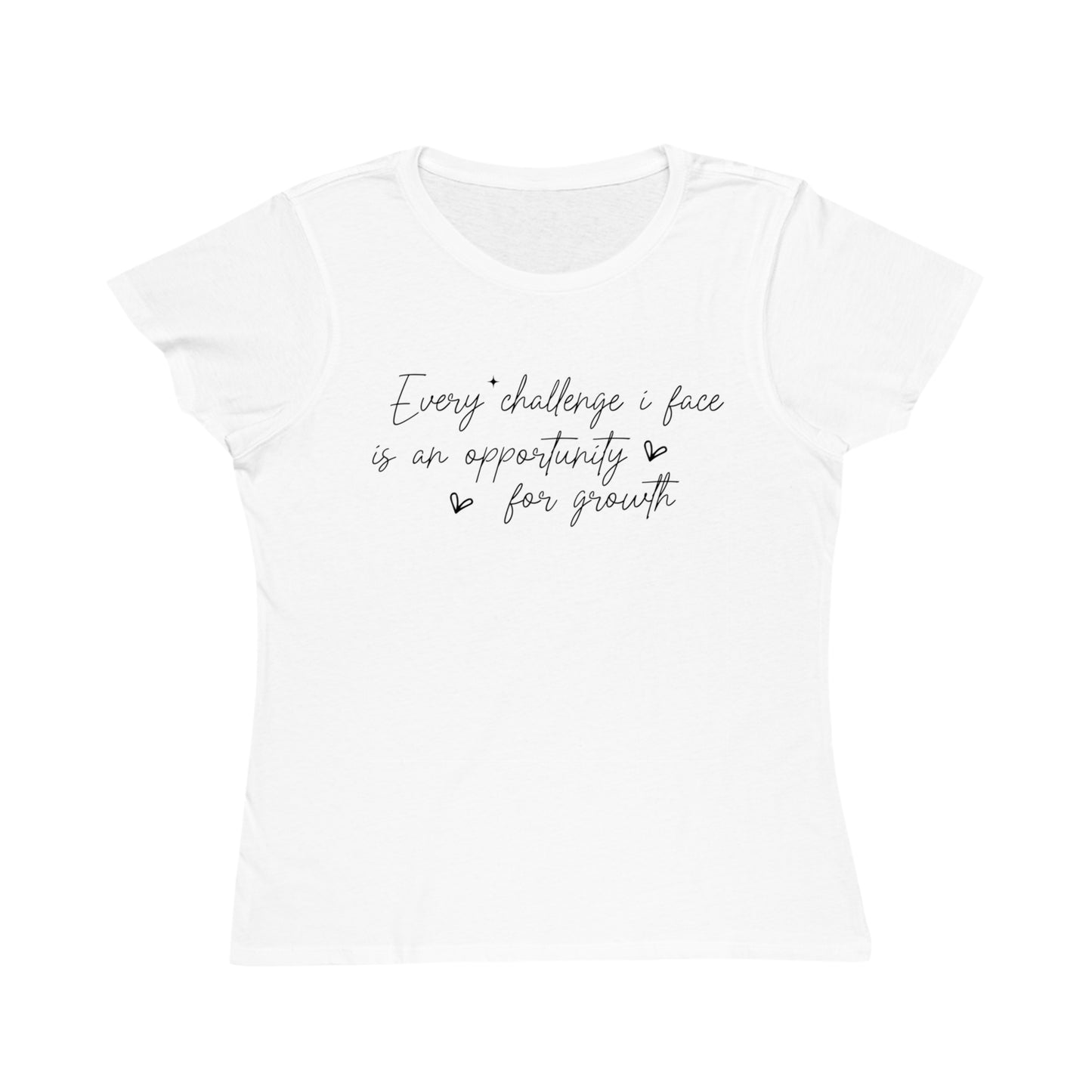 Every Challenge I Face, Organic Women's Classic T-Shirt, Printed