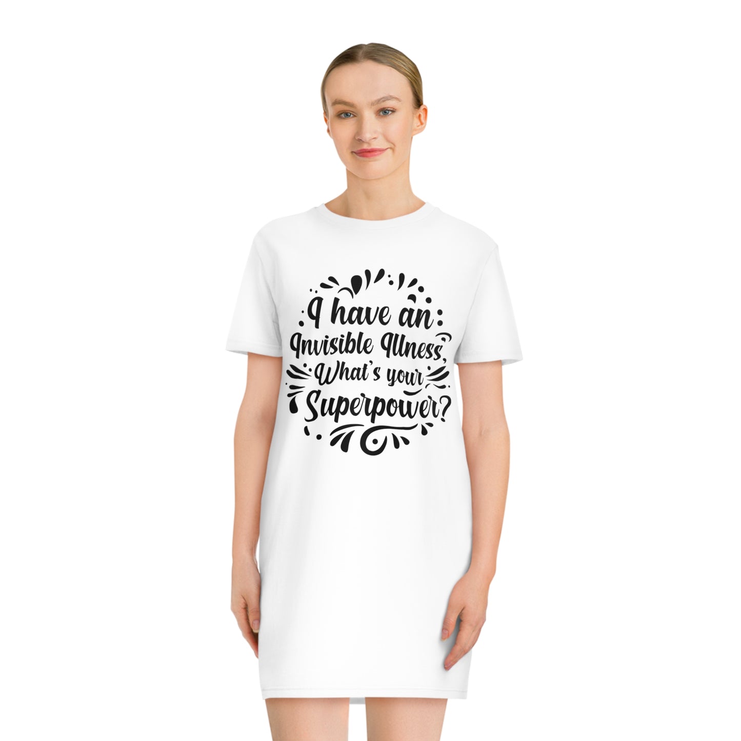 I have an Invisible Illness, Women's Spinner T-Shirt Dress, Printed