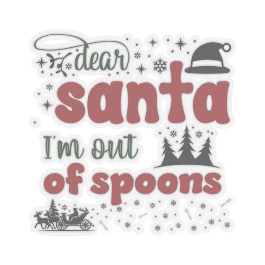 Dear Santa, I’m Out of Spoons | Colorful Vinyl Sticker