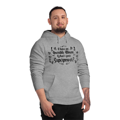 I have an Invisible Illness, Unisex Organic Drummer Hoodie, Printed