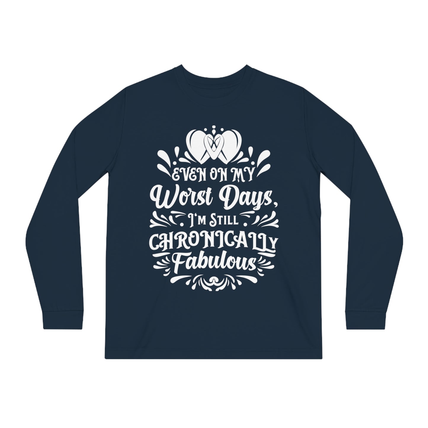 Even on My Worst Days, Unisex Organic Long Sleeve Tee, Printed