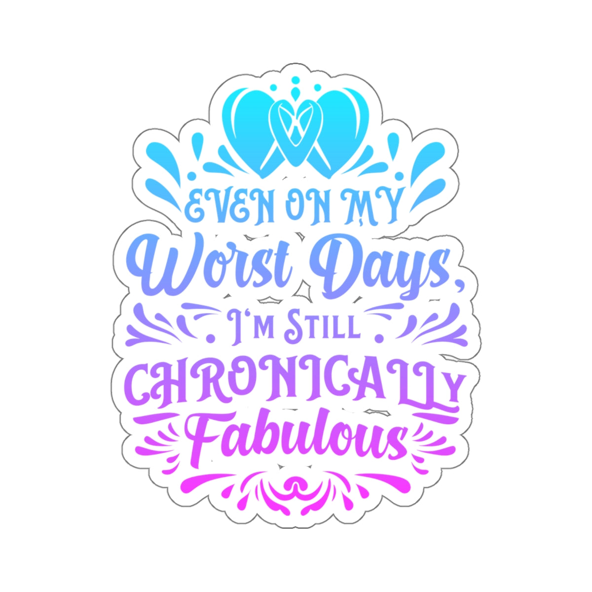 Even on My Worst Days, Sticker (In Color)