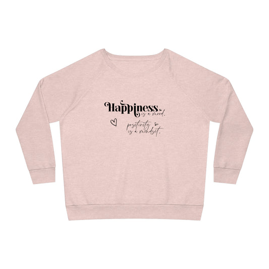 Happiness is a Mood, Women's Dazzler Relaxed Organic Fit Sweatshirt, Printed