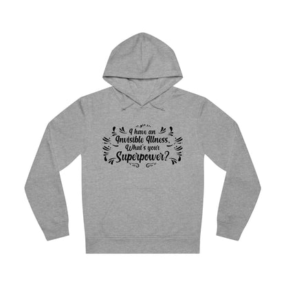 I have an Invisible Illness, Unisex Organic Drummer Hoodie, Printed