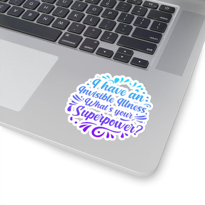 I have an Invisible Illness, Sticker (In Color)