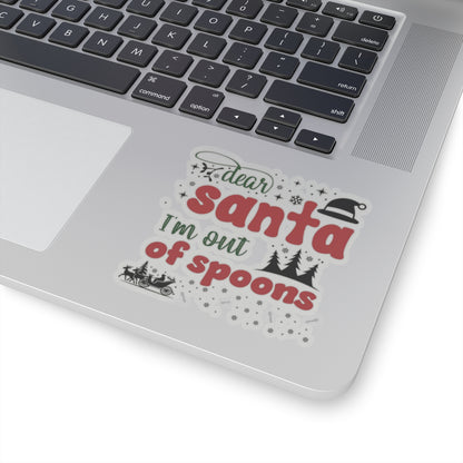 Dear Santa, I’m Out of Spoons | Colorful Vinyl Sticker