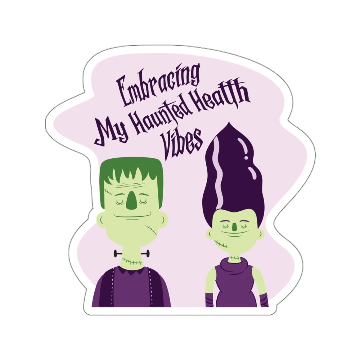 Embracing My Haunted Health Vibes, Sticker (In Color)