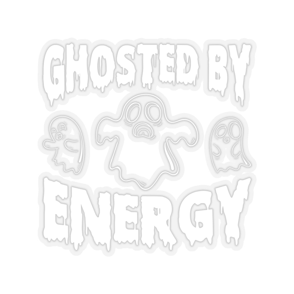 Ghosted by Energy with Spooky Ghosts, Sticker (White)