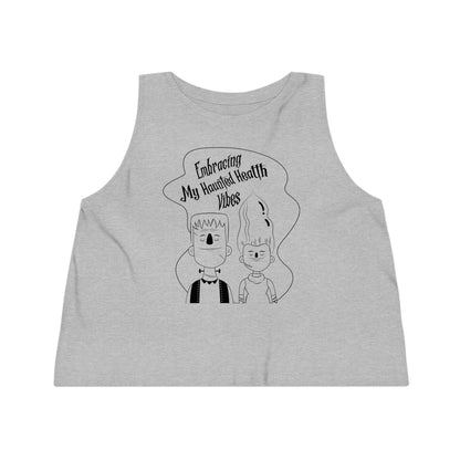 Embracing My Haunted Health Vibes, Women's Dancer Cropped Tank Top, Printed