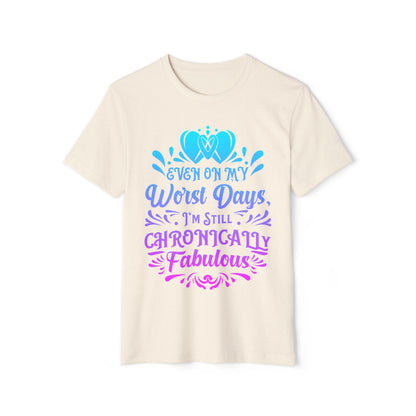 Even on My Worst Days, Unisex Organic Cotton T-shirt (Colorful), Printed