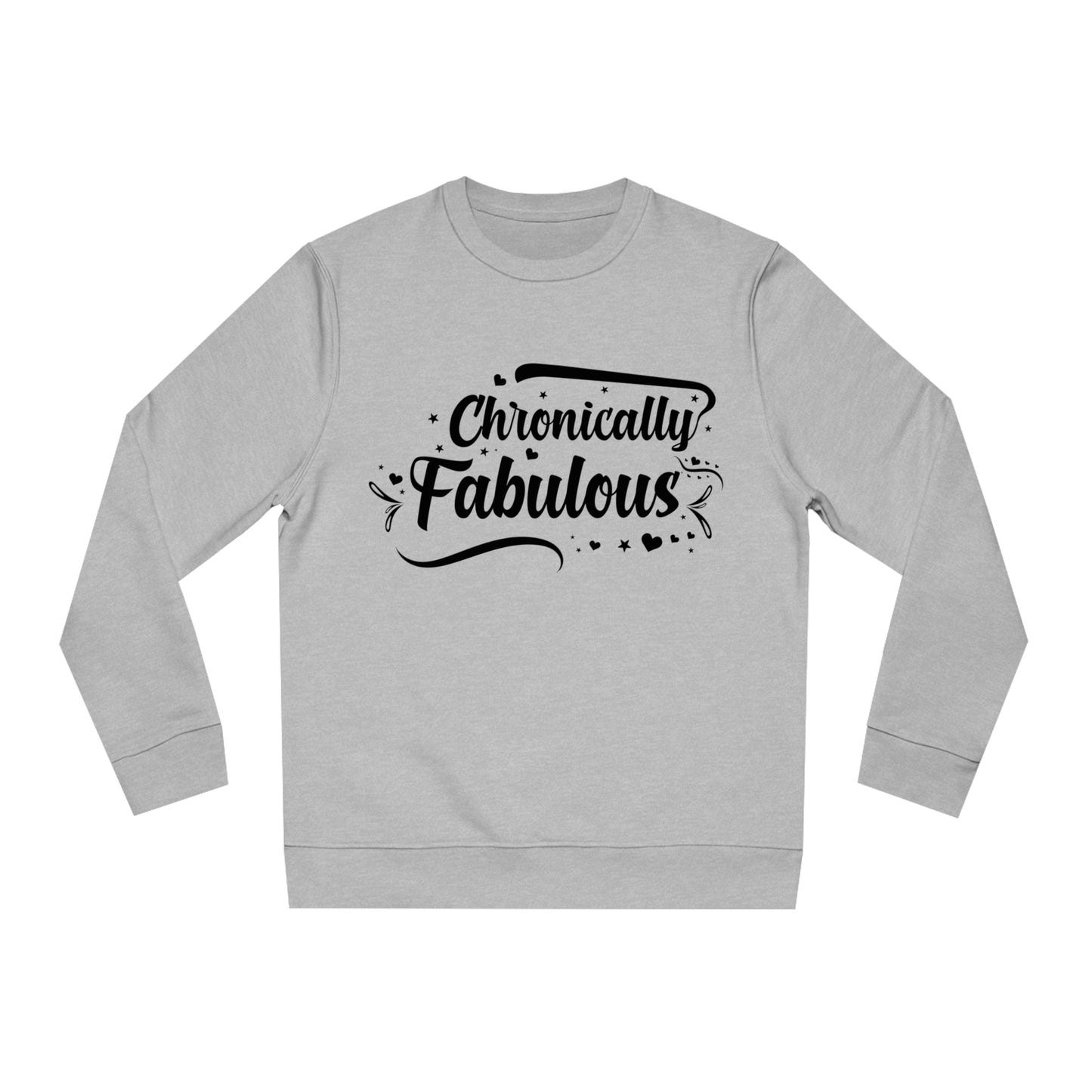 Chronically Fabulous, Unisex Organic Sweatshirt, Printed