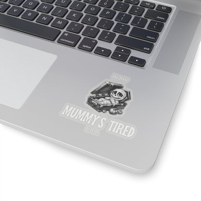 In My Mummy’s Tired Era, Sticker (White)