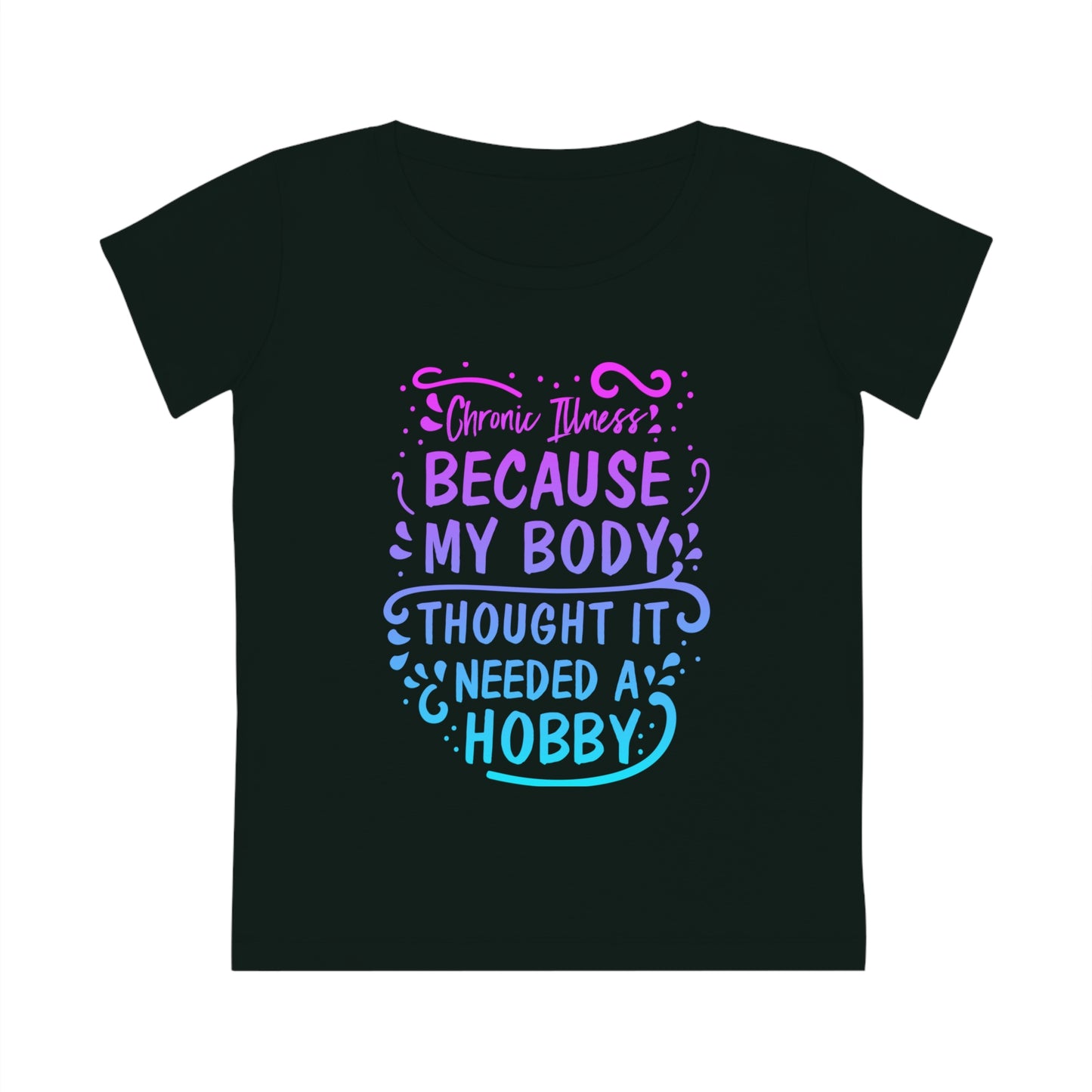 My Body Thought it Needed a Hobby, Women's Jazzer T-shirt (Light and Colorful), Printed