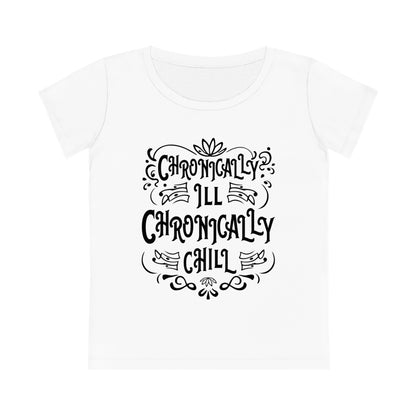 Chronically Ill, Chronically Chill, Women's Jazzer T-shirt (Light), Printed