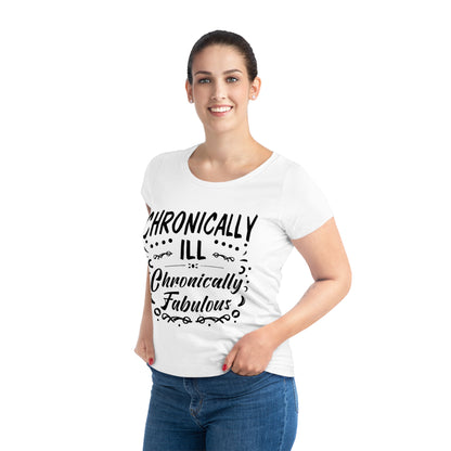 Chronically Ill, Chronically Fabulous, Women's Jazzer T-shirt (Light), Printed