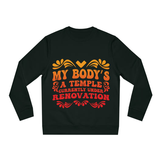 My Body's A Temple..., Unisex Organic Sweatshirt, Printed