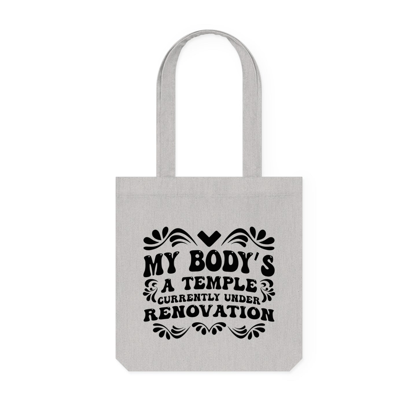 My Body's A Temple..., Organic Tote, Printed