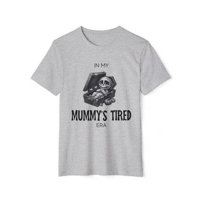 In My Mummy’s Tired Era, Unisex Organic Cotton T-shirt, Printed