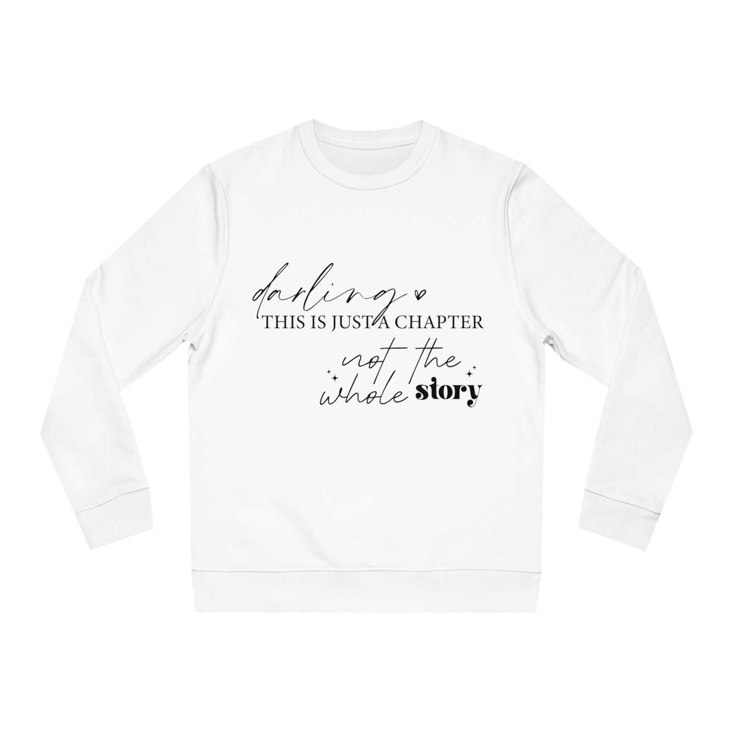 Darling This is Just a Chapter, Unisex Organic Sweatshirt, Printed