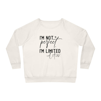 I'm Not Perfect, Women's Dazzler Relaxed Organic Fit Sweatshirt, Printed