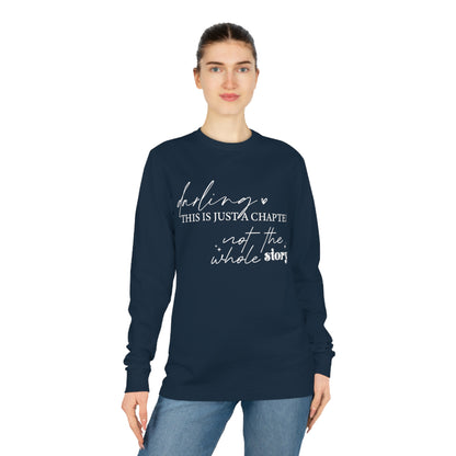 Darling This is Just a Chapter, Unisex Organic Long Sleeve Tee, Printed