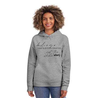 Darling This is Just a Chapter, Unisex Organic Drummer Hoodie, Printed