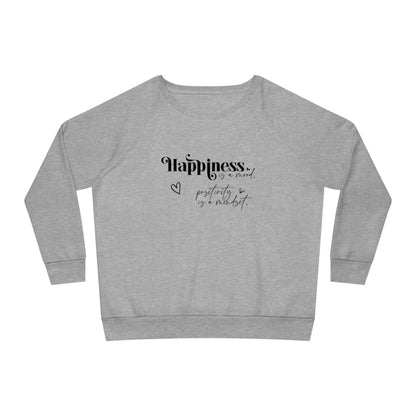 Happiness is a Mood, Women's Dazzler Relaxed Organic Fit Sweatshirt, Printed