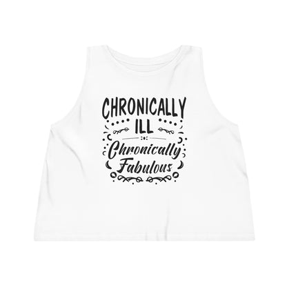 Chronically Ill, Chronically Fabulous, Women's Dancer Cropped Tank Top, Printed