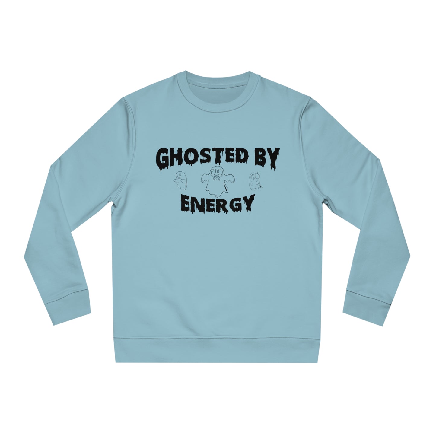 Ghosted by Energy with Spooky Ghosts, Unisex Organic Sweatshirt, Printed