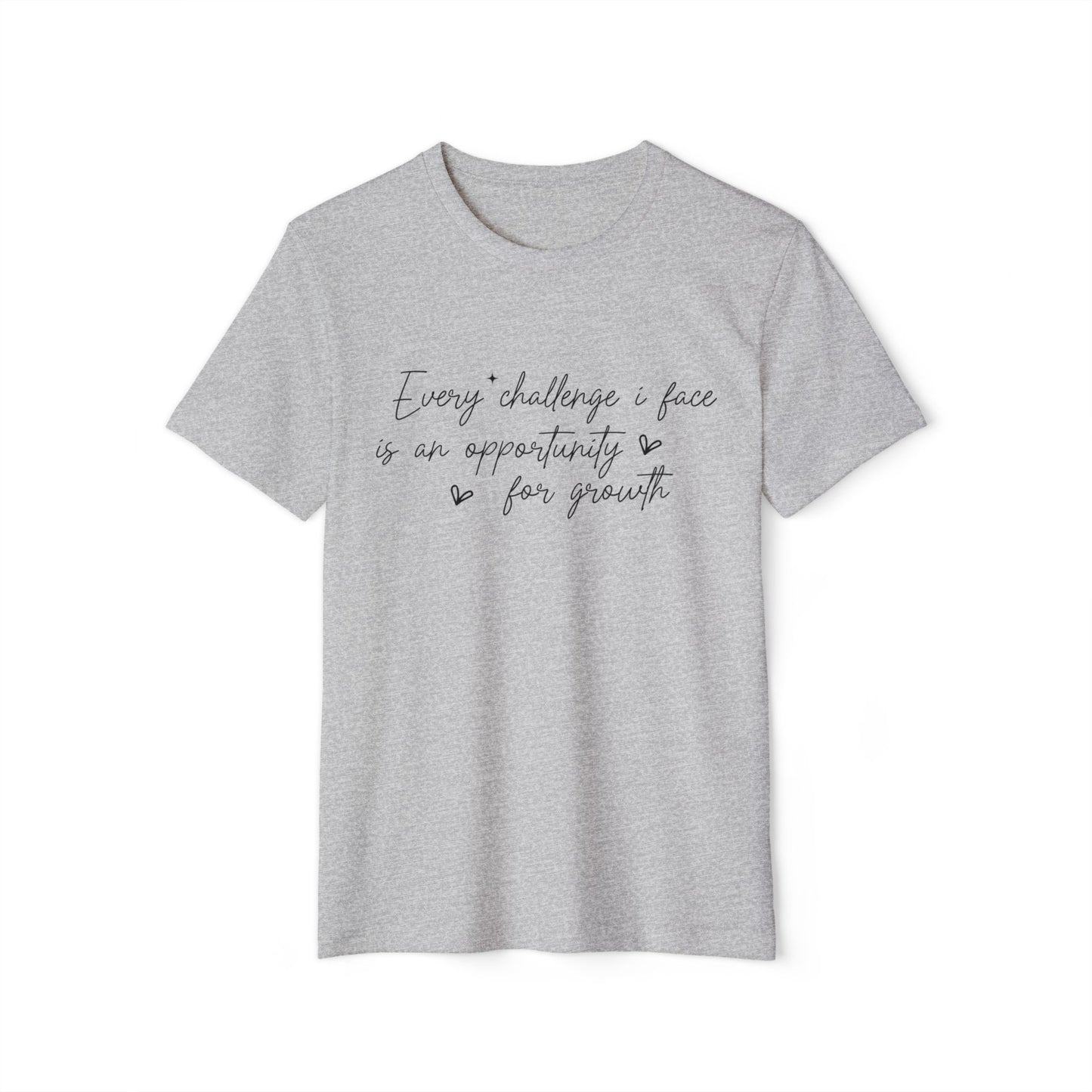 Every Challenge I Face, Unisex Organic Cotton T-shirt, Printed