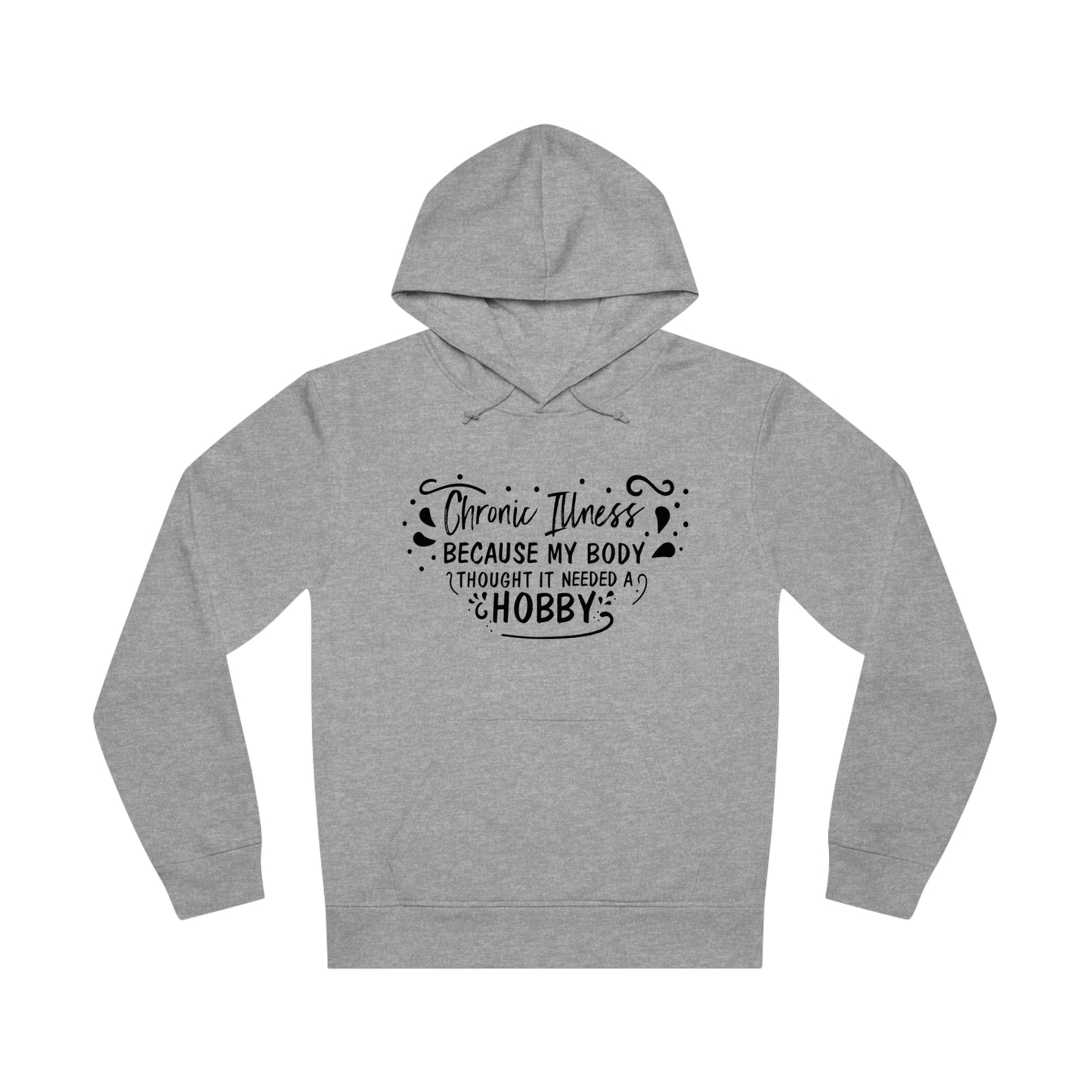 My Body Thought it Needed a Hobby, Unisex Organic Drummer Hoodie, Printed