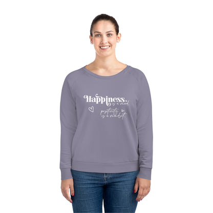 Happiness is a Mood, Women's Dazzler Relaxed Organic Fit Sweatshirt, Printed