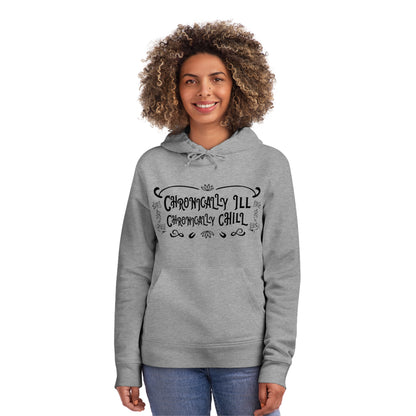 Chronically Ill, Chronically Chill, Unisex Organic Drummer Hoodie, Printed