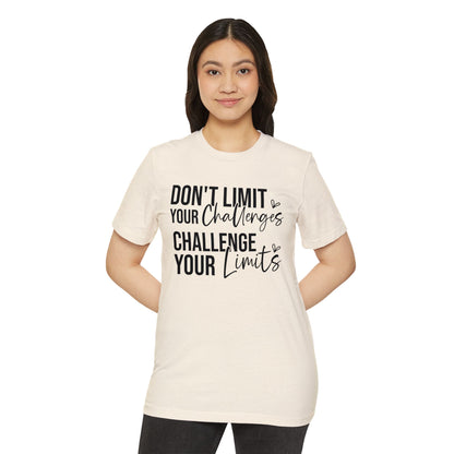 Don't Limit Your Challenges, Unisex Organic Cotton T-shirt, Printed