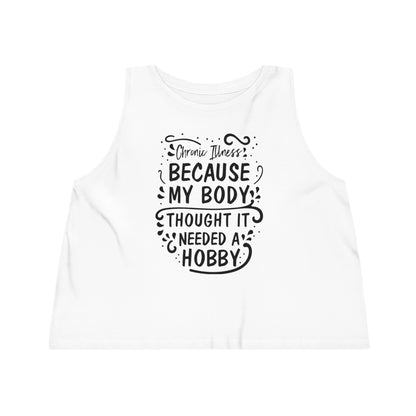 My Body Thought it Needed a Hobby, Women's Dancer Cropped Tank Top, Printed