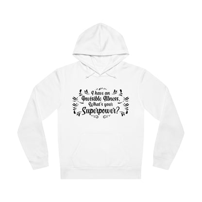 I have an Invisible Illness, Unisex Organic Drummer Hoodie, Printed