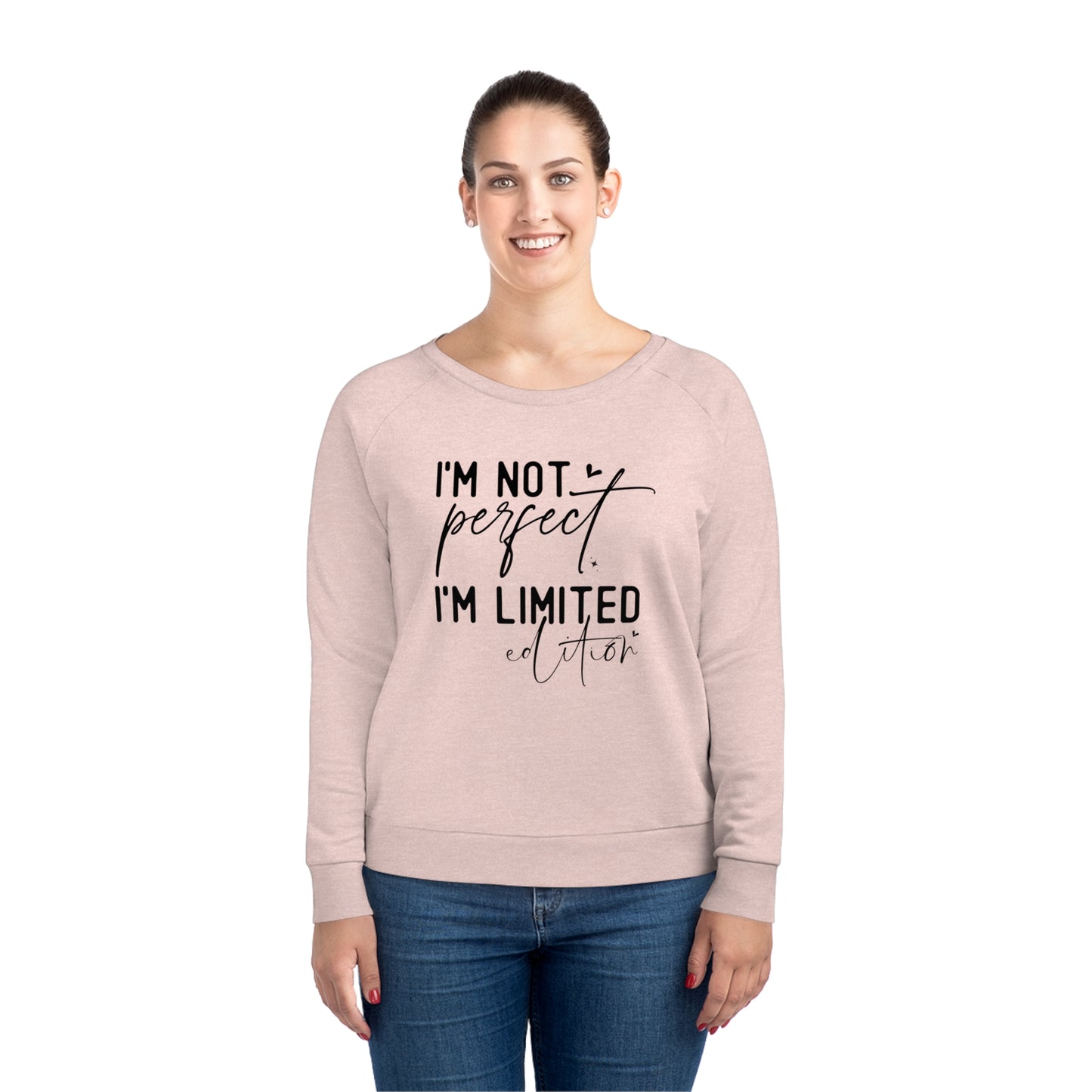 I'm Not Perfect, Women's Dazzler Relaxed Organic Fit Sweatshirt, Printed