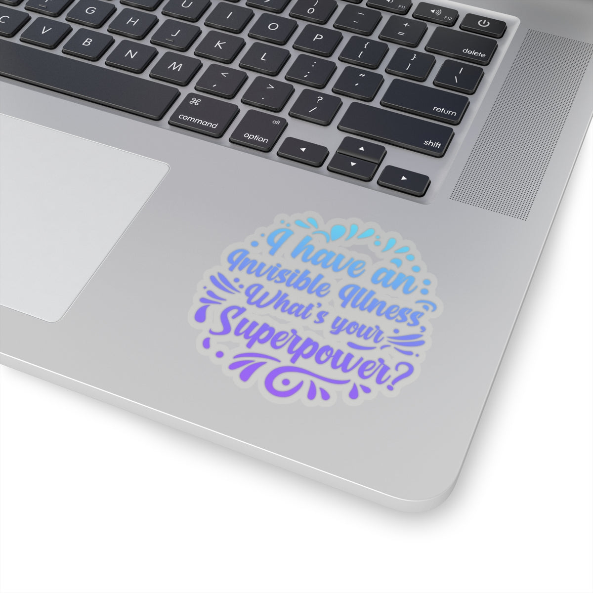 I have an Invisible Illness, Sticker (In Color)