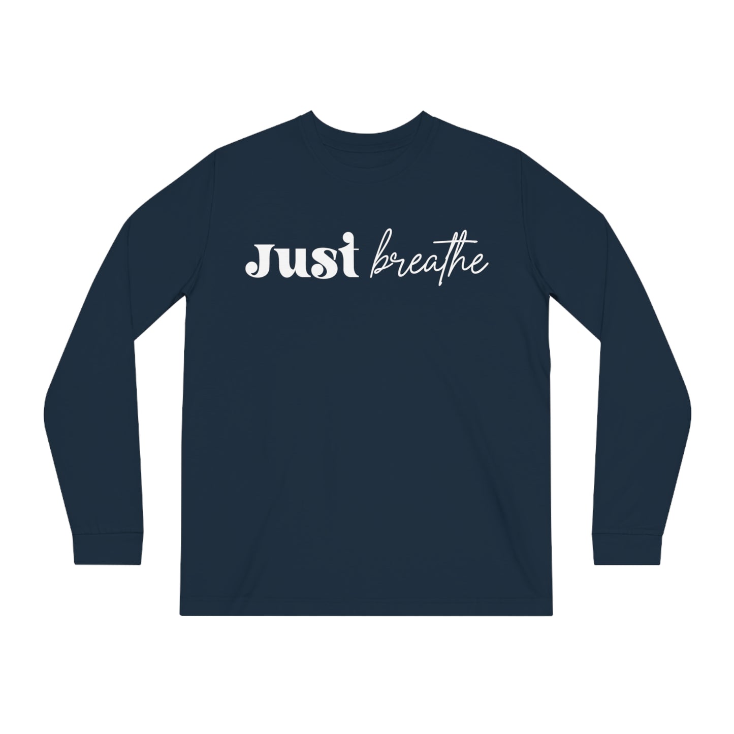 Just Breathe, Unisex Organic Long Sleeve Tee, Printed