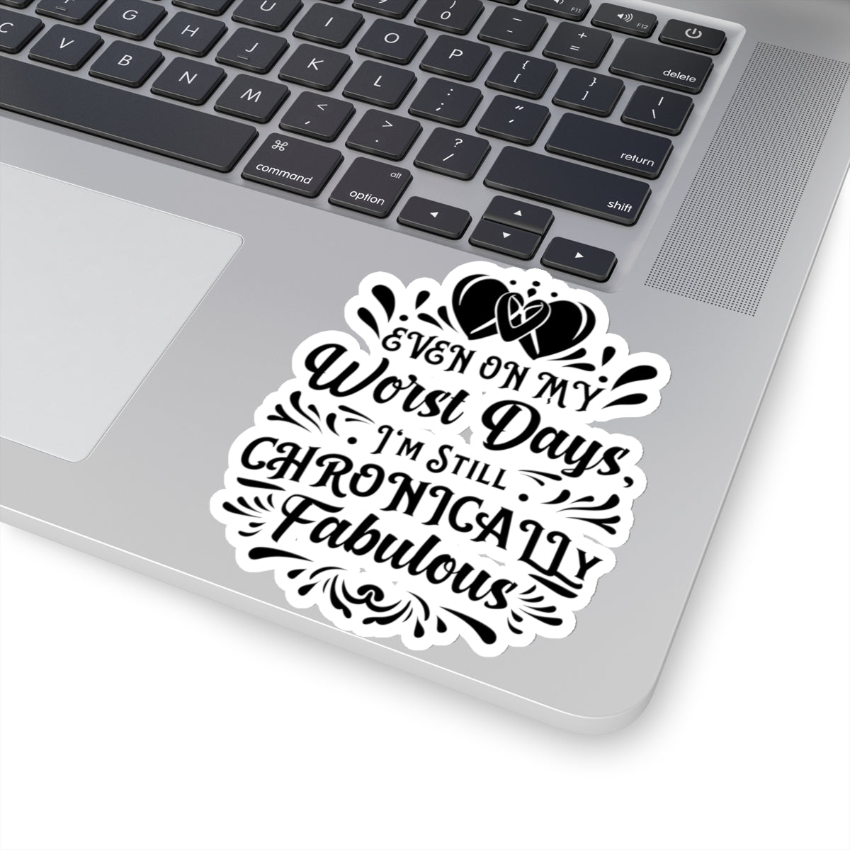 Even on My Worst Days, Sticker (Black)