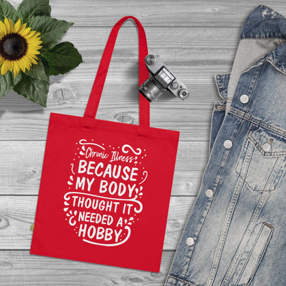 My Body Thought it Needed a Hobby, Organic Tote (Colorful), Printed